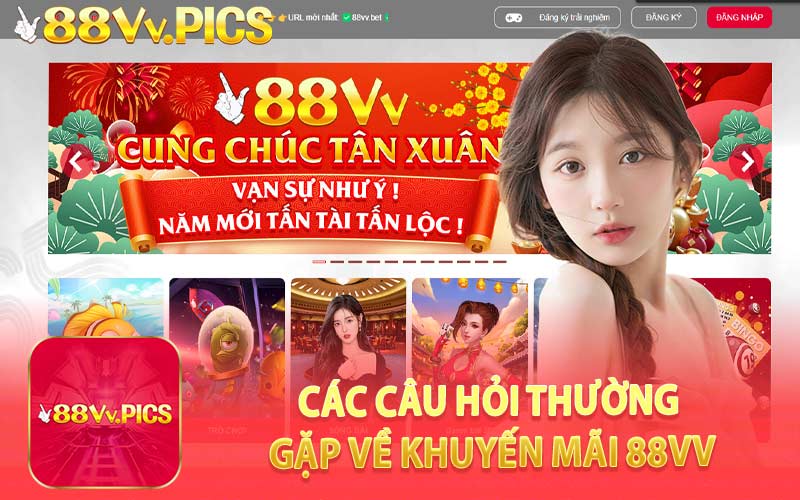 Các Câu Hỏi Thường Gặp Về Khuyến Mãi 88VV